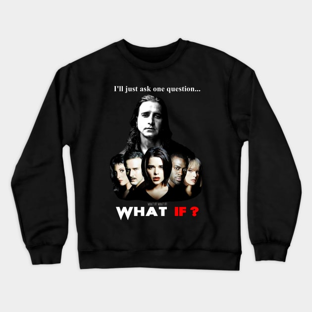 What if? What If? What If? Crewneck Sweatshirt by SHOP.DEADPIT.COM 